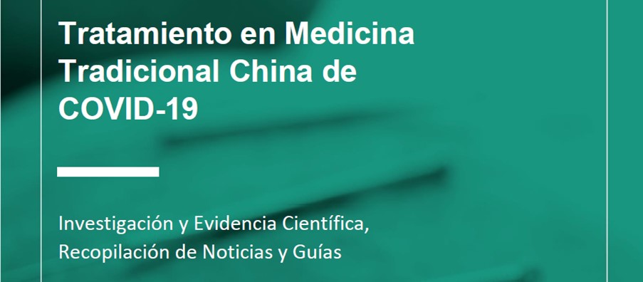 Informe recopilatorio de Estudios Científicos, Noticias y Guías sobre el tratamiento del COVID-19 con Medicina Tradicional China